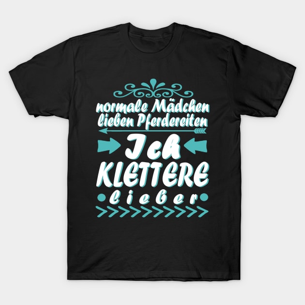 Klettern Kletterwand Kletterseil Berge Spruch T-Shirt by FindYourFavouriteDesign